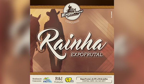 Saiba como ser candidata para a Escolha da Rainha ExpoFrutal