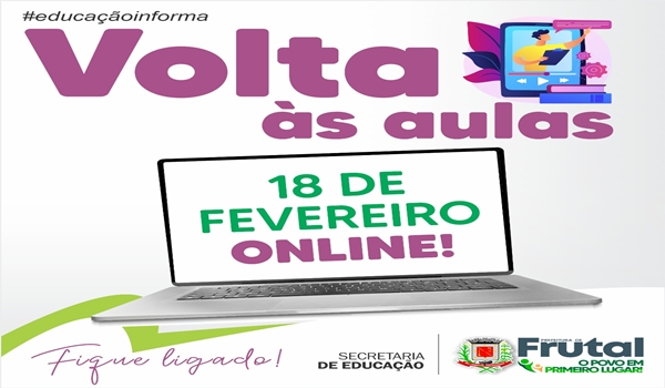 AS AULAS NA REDE MUNICIPAL RETORNAM NO DIA 18 DE FEVEREIRO E DE FORMA REMOTA