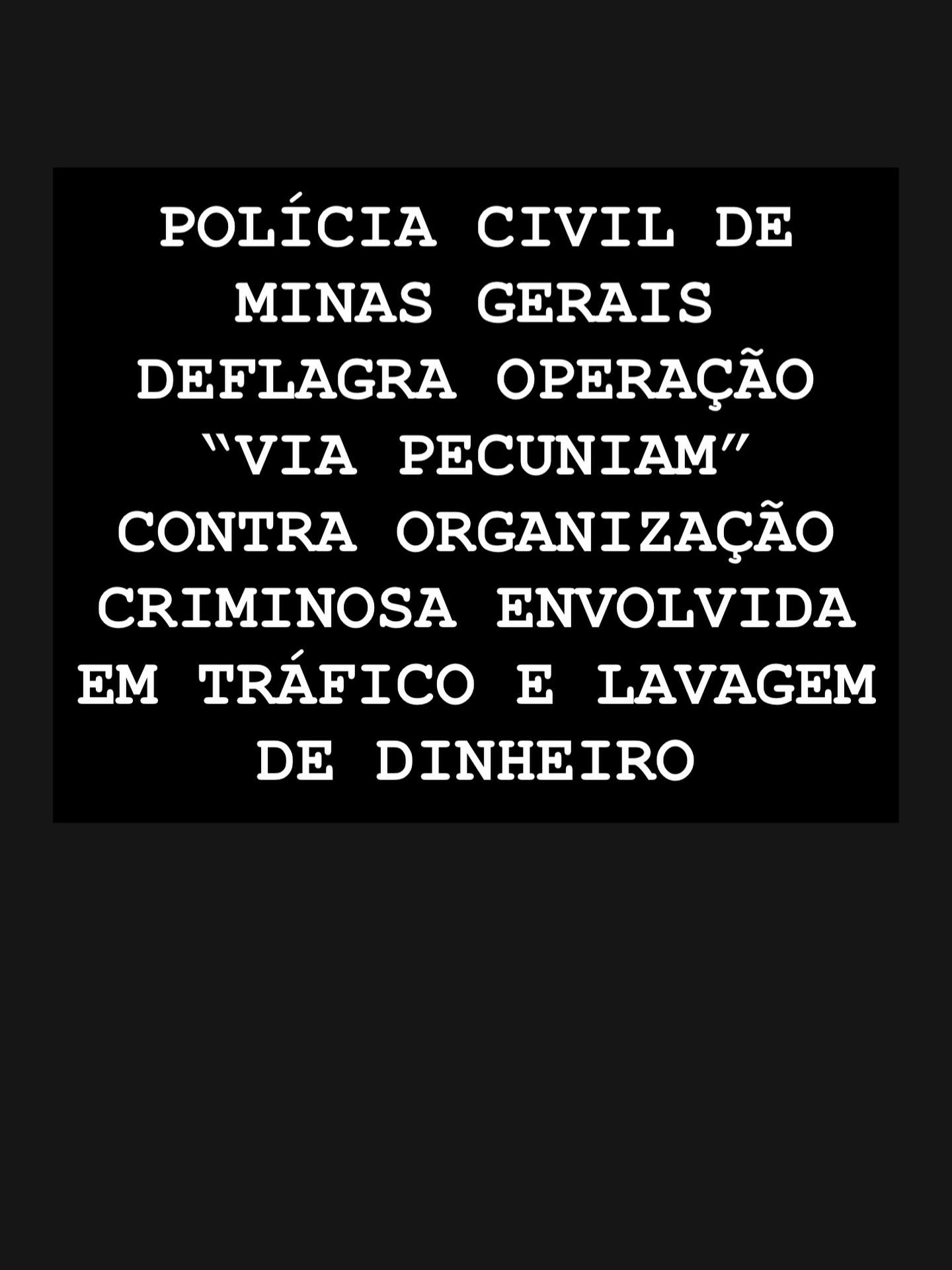 POLÍCIA CIVIL DEFRLAGRA OPERAÇÃO VIA PECUNIAM CONTRA ORGANIZAÇÃO CRIMINOSA ENVOLVIDA EM TRÁFICO E LAVAGEM DE DINHEIRO; AÇÃO TEM CUMPRIMENTO DE MANDADOS EM FRUTAL
