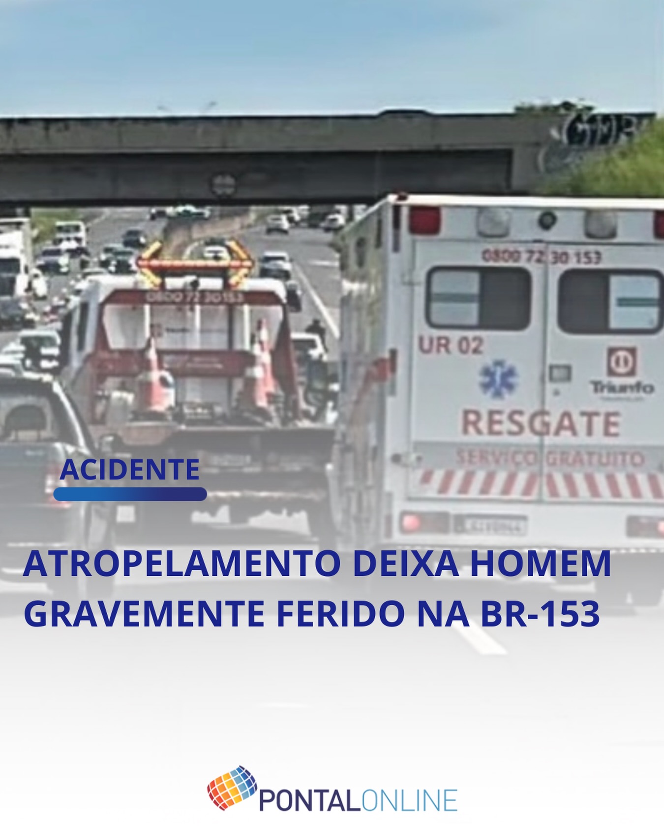 HOMEM EM SITUAÇÃO DE RUA FICA GRAVEMENTE FERIDO APÓS ATROPELAMENTO NA BR-153 EM SÃO JOSÉ DO RIO PRETO; VÍTIMA É LEVADA AO HOSPITAL DE BASE DE SÃO JOSÉ DO RIO PRETO