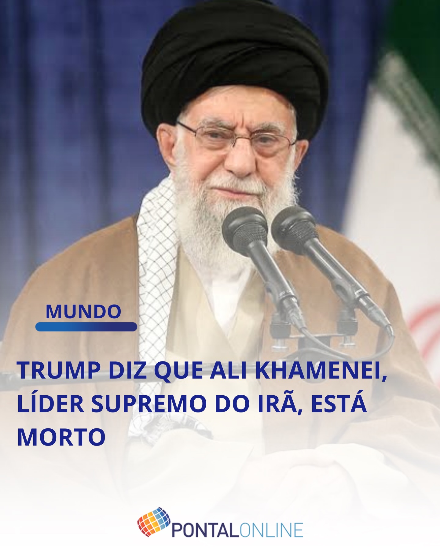 TRUMP AFIRMA QUE LÍDER SUPREMO DO IRÃ, ALI KHAMENEI, MORREU EM BOMBARDEIO DURANTE ATAQUES DOS EUA E ISRAEL