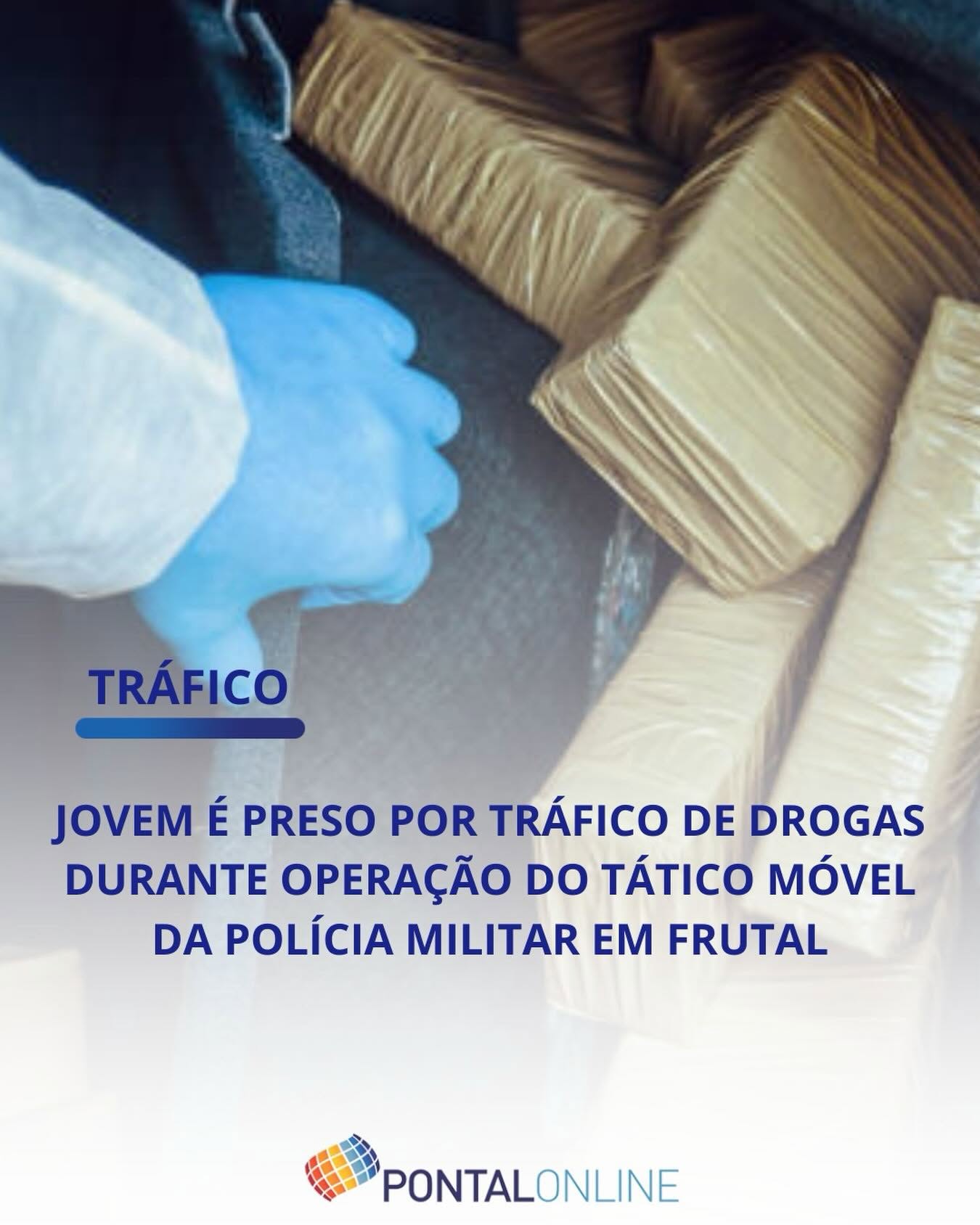 JOVEM É PRESO POR TRÁFICO DE DROGAS DURANTE AÇÃO DO TÁTICO MÓVEL EM FRUTAL