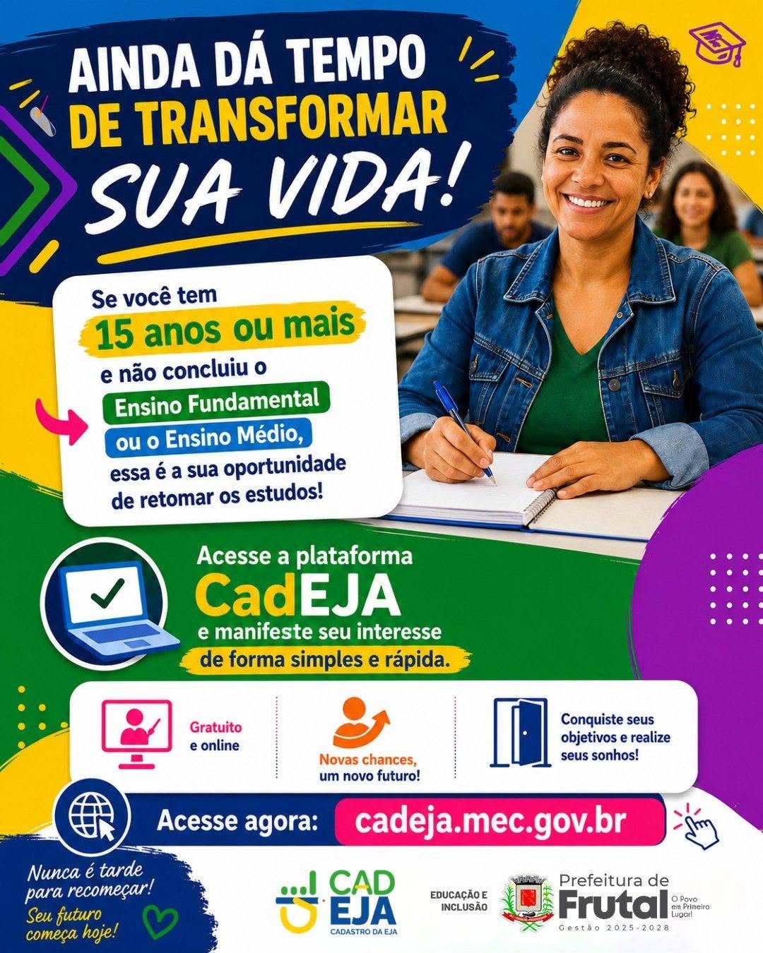 SECRETARIA DE EDUCAÇÃO INCENTIVA JOVENS E ADULTOS A RETOMAREM OS ESTUDOS EM FRUTAL
