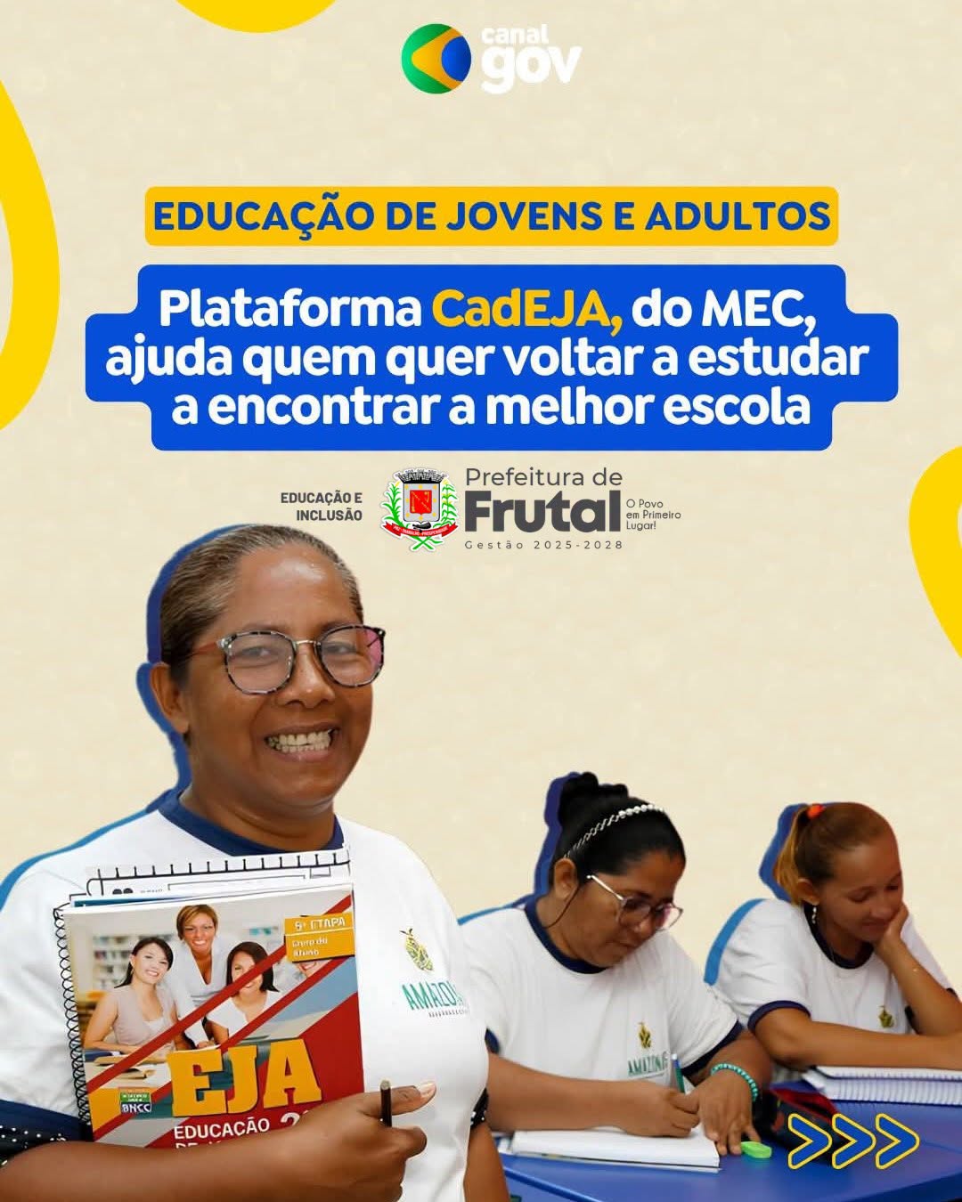 SECRETARIA DE EDUCAÇÃO INCENTIVA MORADORES A RETOMAREM OS ESTUDOS POR MEIO DO CADEJA