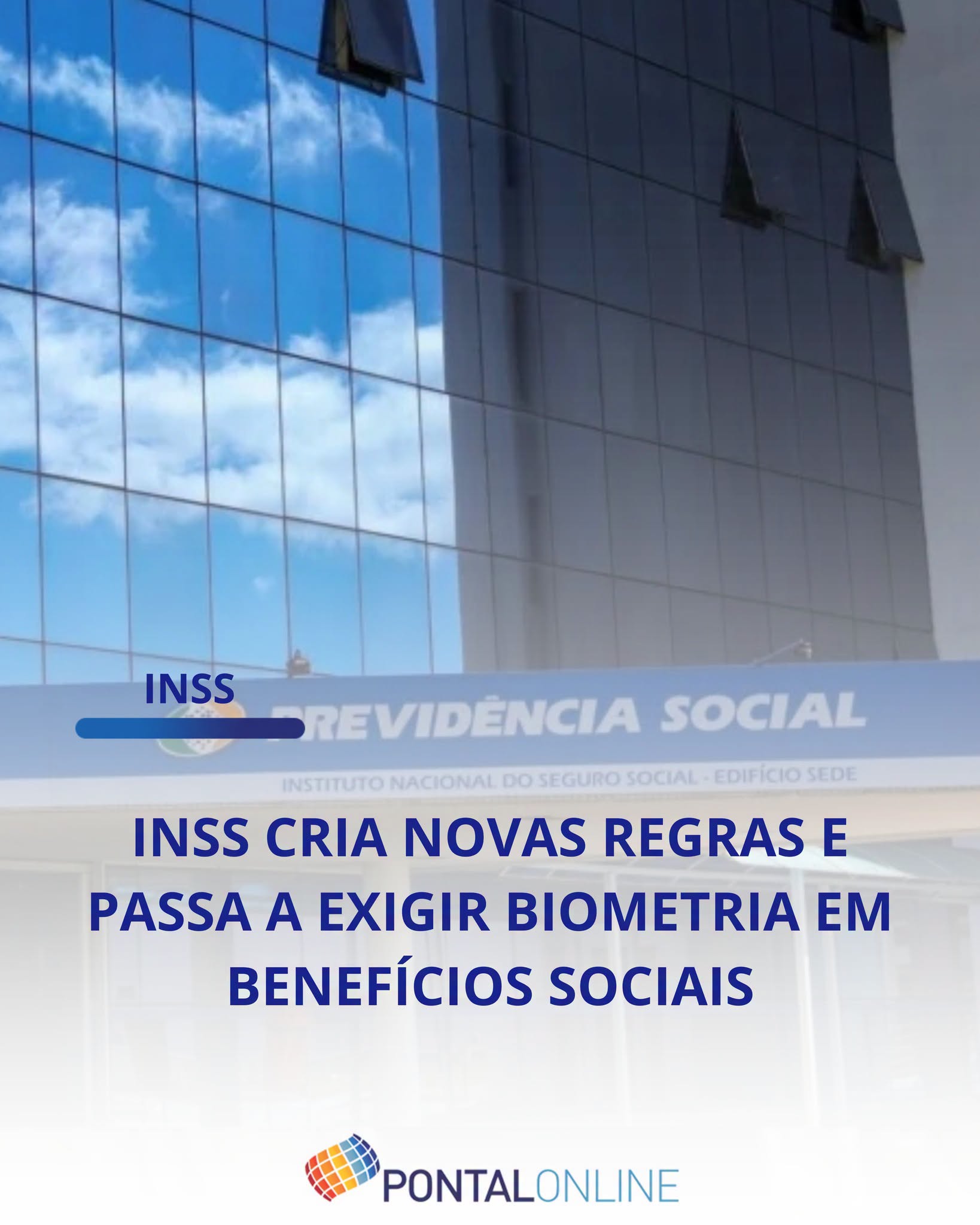 INSS AMPLIA EXIGÊNCIA DE BIOMETRIA PARA CONCESSÃO DE BENEFÍCIOS PREVIDENCIÁRIOS E ASSISTENCIAIS