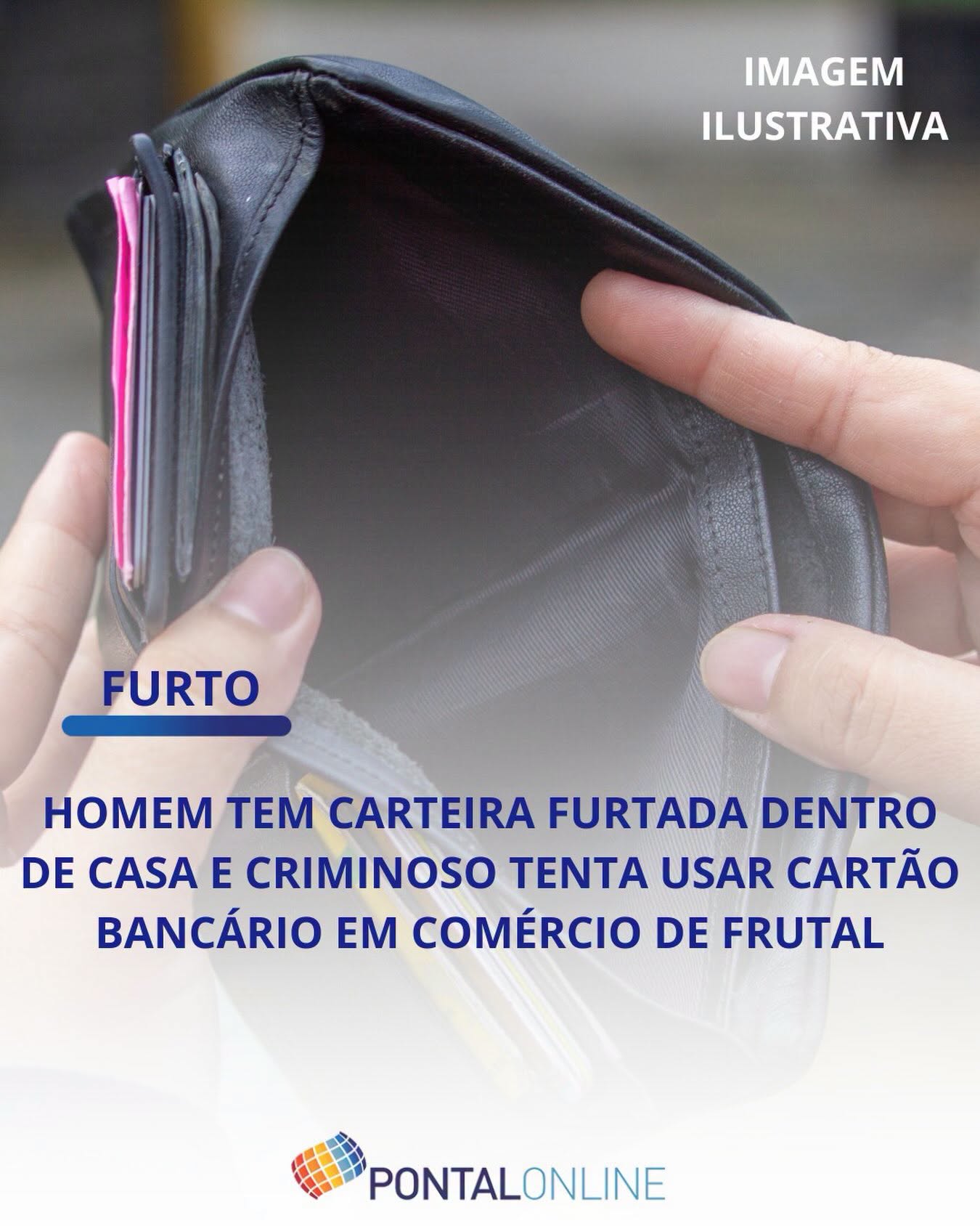 HOMEM TEM CARTEIRA FURTADA DENTRO DE CASA E CARTÃO É USADO EM TENTATIVA DE COMPRA EM FRUTAL